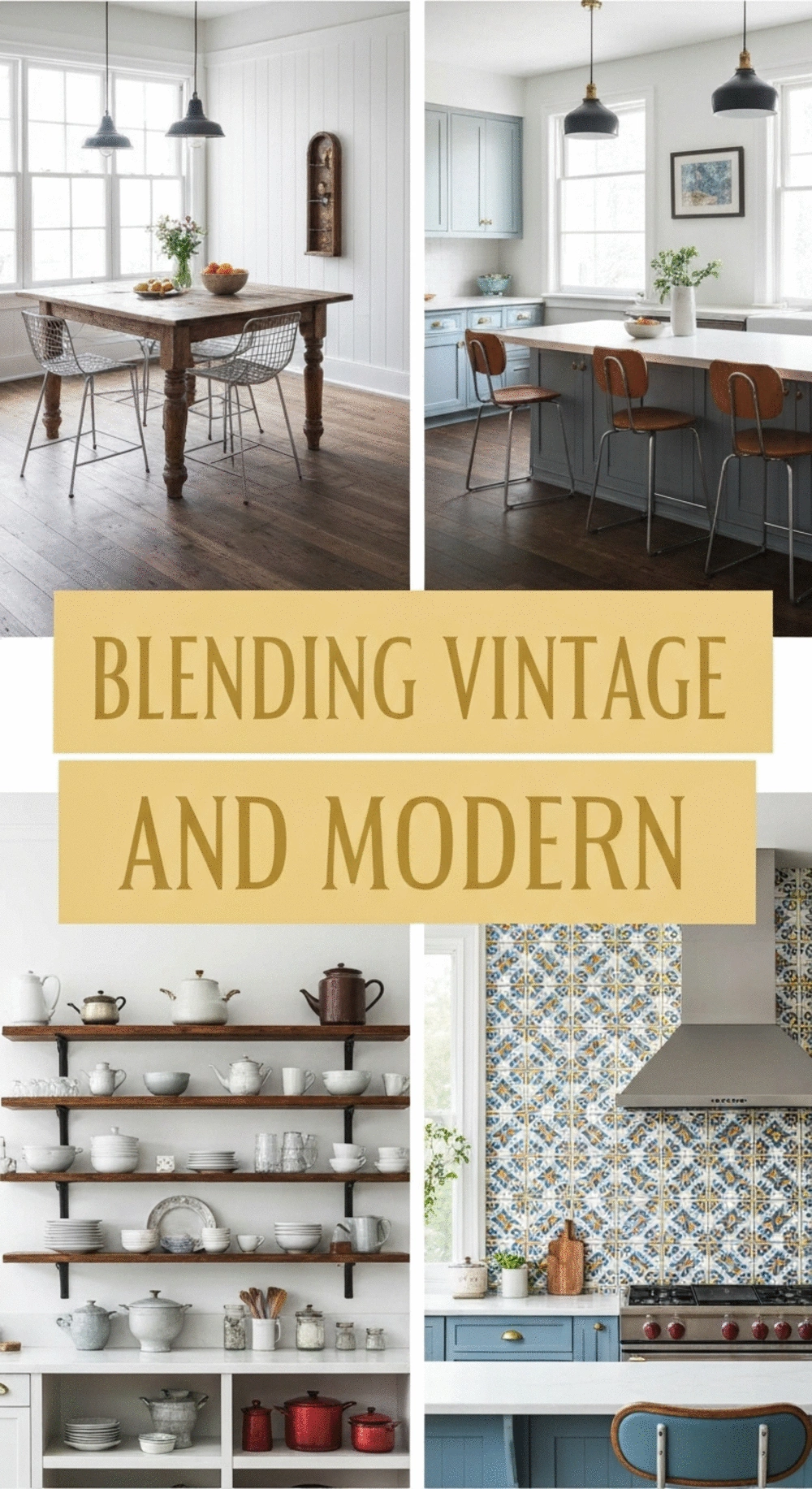 How to blend vintage and modern styles in kitchen decor